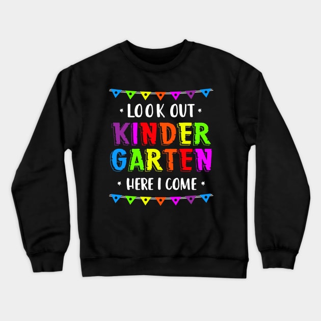 look out kindergarten here i come Crewneck Sweatshirt by luisharun